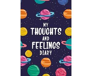 My Thoughts and Feelings Diary: Feelings Journal for Kids - Help Your Child Express Their Emotions Through Writing, Drawing, and Sharing - Reduce ... Space Cover Design (My Feelings Journal)