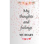 My Thoughts and Feelings My Diary