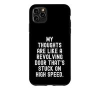my thoughts are like a revolving door thats stuck on high Case for iPhone 11 Pro Max