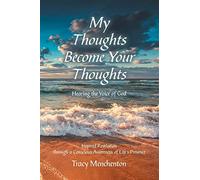 My Thoughts Become Your Thoughts: Hearing the Voice of God