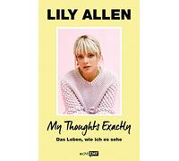 My Thoughts Exactly: Das Leben, wie ich es sehe