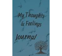 My Thoughts & Feelings Journal