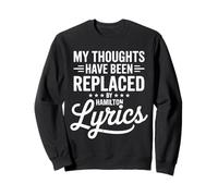My Thoughts Have Been Replaced by Musical Lyrics Mood Sweatshirt