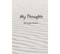 My Thoughts Journal: Are not your business