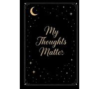 My Thoughts Matter Journal- Black Edition: A Guided Space for Reflection, Writing & Personal Growth