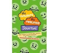 My Thoughts, My Feelings Journal: Helps children to express their emotions and practice mindfulness