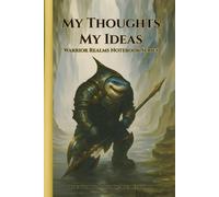 My Thoughts My Ideas - Warrior Realms Notebook Series: The Shark Abyss Reaver Edition - 6 x 9 Hardback Notebook, 120 Lined Pages - A Great Gift for Teens, Adults and Fantasy Fans