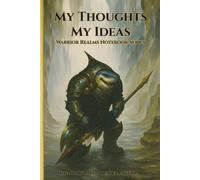 My Thoughts My Ideas - Warrior Realms Notebook Series: The Shark Abyss Reaver Edition - 6 x 9 Paperback Notebook, 120 Lined Pages - A Great Gift for Teens, Adults and Fantasy Fans