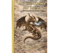 My Thoughts My Ideas - Warrior Realms Notebook Series: The Storm Dragon - Storm Reaper Harbinger of Reckoning Edition - 6 x 9 Hardback Notebook, 120 ... Great Gift for Teens, Adults and Fantasy Fans