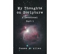 My Thoughts on Scripture: Part 1
