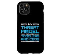 My Threat Model Includes Toddlers And CEOs InfoSec Case for iPhone 11 Pro