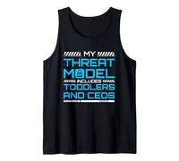 My Threat Model Includes Toddlers and CEOS InfoSec Tank Top