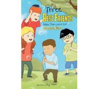 My Three Best Friends Make Them Yours too!