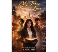 My Three Human Lives