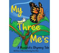 My Three Me's: A Monarch's Rhyming Tale