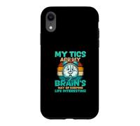 My Tics Are My Brains Way Of Keeping Life Interesting Case for iPhone XR