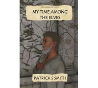 My Time Among the Elves (World of Olith)