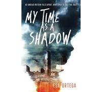 My Time As A Shadow: A Zombie Apocalypse Survival Thriller