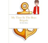 My Time In The Boys Brigade