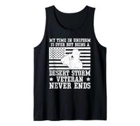 My Time in Uniform is Over But Being A Desert Storm Veteran Tank Top
