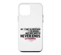 MY TIME IN UNIFORM IS OVER.. BUT MY WATCH NEVER ENDS Case for iPhone 12 mini
