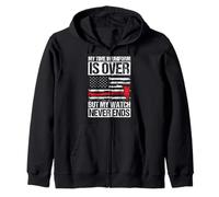 MY TIME IN UNIFORM IS OVER BUT MY WATCH NEVER ENDS Zip Hoodie