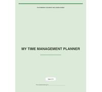 My Time Management Planner: Making time for what matters - without the rush or the stress (PivotMindra Children's Wellbeing Series)