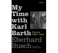 My Time with Karl Barth : Diaries 1965-1968