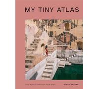 My Tiny Atlas: Our World Through Your Eyes