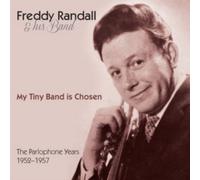 Freddy Randall & His Band - My Tiny Band Is Chosen - The Parlophone Years 1952-57