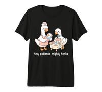 My Tiny Patients Mighty Honks Nurse Goose Family Premium T-Shirt