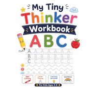 My Tiny Thinker Workbook: ABC Coloring Book, Alphabet Tracing Book, Learning to Write, Letter Tracing and Learning Activities for Kids Ages 3-6
