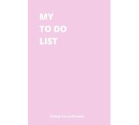 MY TO DO LIST NOTEBOOK PINK - Chaos Co-ordinator; Things I Need To Remember; Things I Need to Do; Action Planner;: So I Do Not Forgot; Important Tasks and Save For Later!