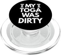 My Toga Was Dirty Funny Toga Party Greek Accessories Rome PopSockets PopGrip for MagSafe