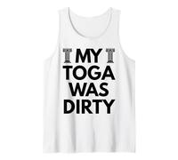 My Toga was Dirty Funny Toga Party Greek Accessories Rome Tank Top