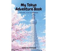My Tokyo Adventure book : Explore, Play & Remember (My Adventure Books: Explore, Play and Remember)