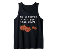 My Tomatoes are Bigger Than Yours Funny Tomato Food Quote Tank Top