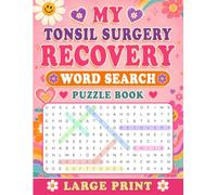 My Tonsil Surgery Recovery Word Search Puzzle Book: Tonsil Removal Surgery Gift for Teens and Adults (100 Themed Puzzles) Post Op Tonsillectomy ... 11) Get Well Soon Support Gifts for Patients
