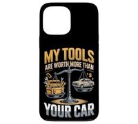 My Tools Are Worth More Than Your Car - Funny Mechanic Case for iPhone 13 Pro Max