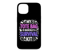 MY TOTE BAG IS BASICALLY A SURVIVAL KIT Case for iPhone 13