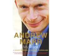 My Trade: A Short History of British Journalism