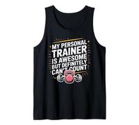 My Trainer is Awesome But Can’t Count Gym Cool Coach Fitness Tank Top