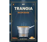 My Trangia Recipe Book: Save Your Favourite Recipes
