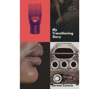 My Transitioning Story: A Journey of Hair, Healing, and Self-Love