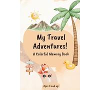 My Travel Adventures! A Colorful Memory Book: For kids ages 3+ | Travel journal in friendship book style | 2 pages per trip | Space for up to 20 adventures | To fill out, check off, and stick in