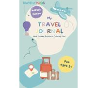 My Travel Journal - 4 Weeks: A Creative Vacation Diary for Kids Ages 5+ with Daily Writing Pages, Drawing Space, and Room for Photos