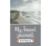 My Travel Journal Australia: Meine Australien Reise
