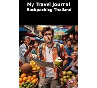 My Travel Journal: Backpacking Thailand