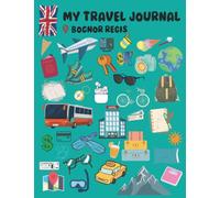 My Travel Journal Bognor Regis: Create a memory book Vacation or Summer Traveling Log Book for Teenagers - Keepsake for Recording Your Memories from Your Journeys - Travel Journal For Couples