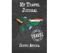 My Travel Journal South Africa: 6x9 Travel Notebook or Diary with prompts, Checklists and Bucketlists perfect gift for your Trip to South Africa for every Traveler